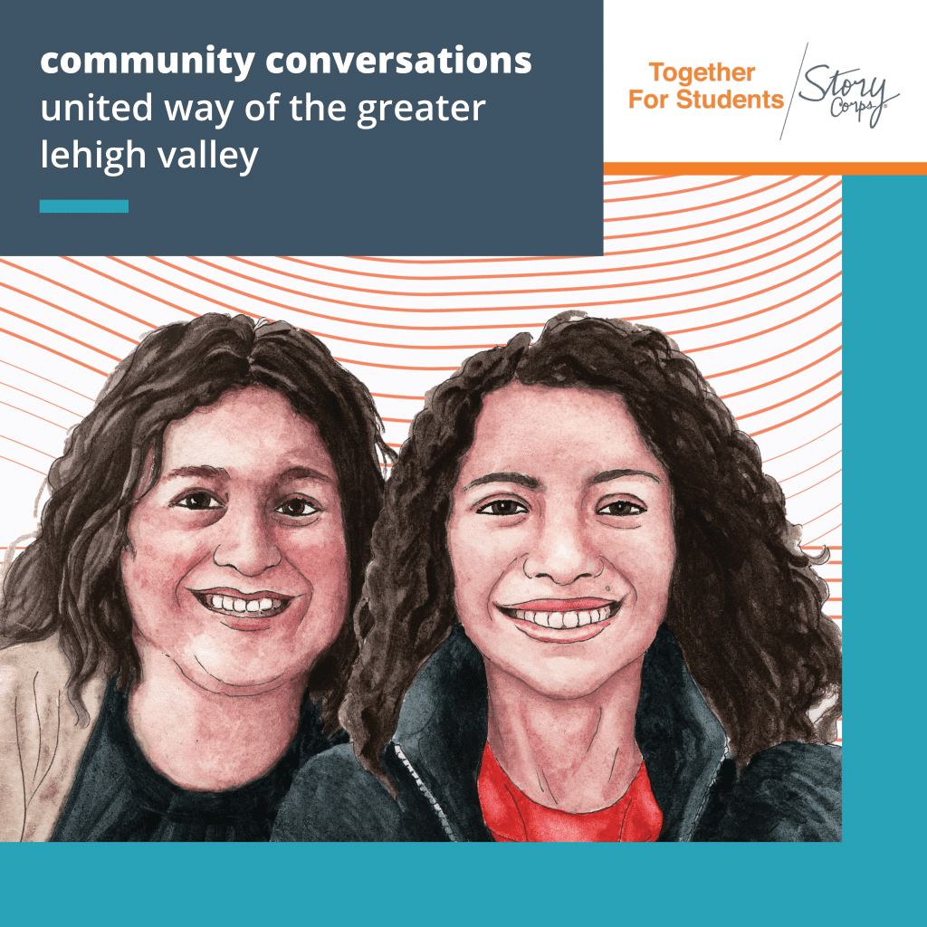 Community conversations: Carolina Hernandez and Stella Garriga, Lehigh Valley, Penn.