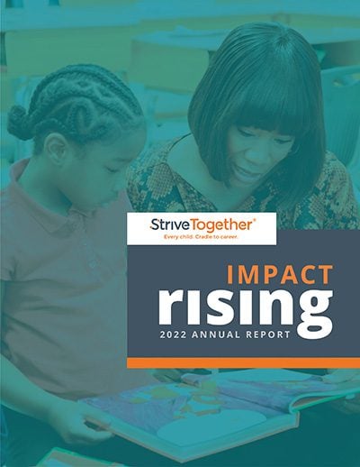 StriveTogether Impact Rising 2022 Annual Report